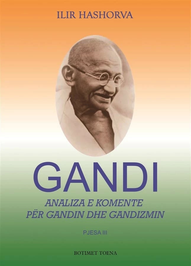 Gandi Analiza E Komente Per Gandin Dhe Gandizmin - ILIR HASHORVA