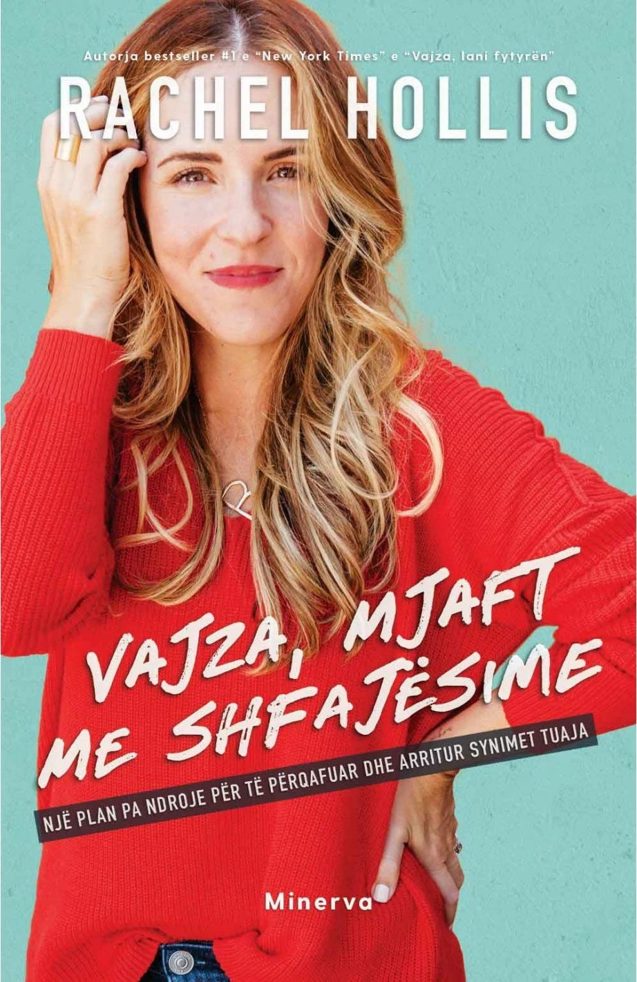 Vajza, Mjaft Me Shfajesime - Rachel Hollis