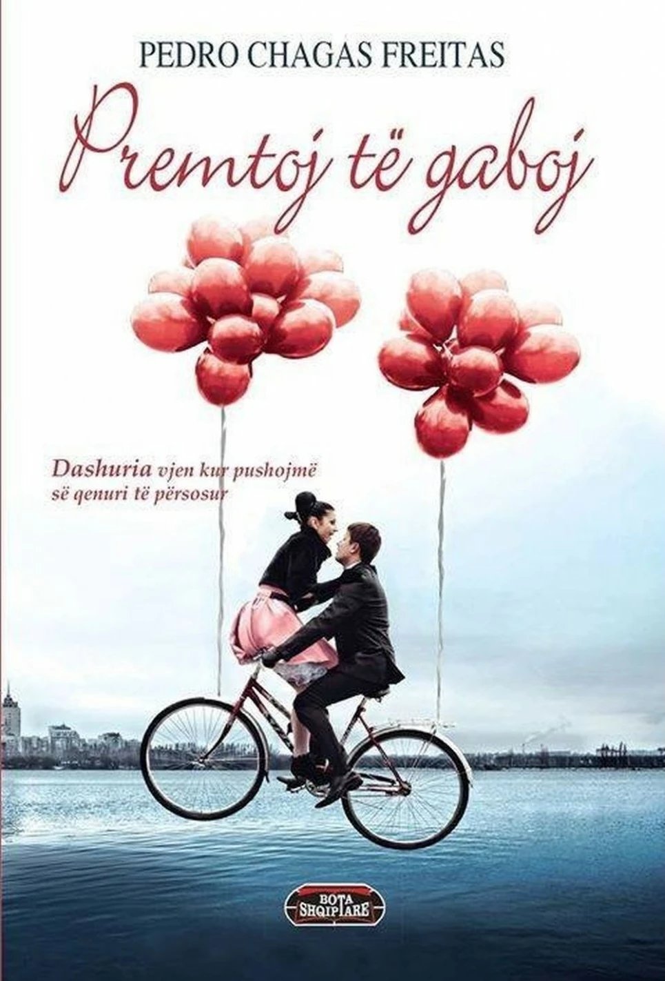 Premtoj Te Gaboj - Pedro Chagas Freitas