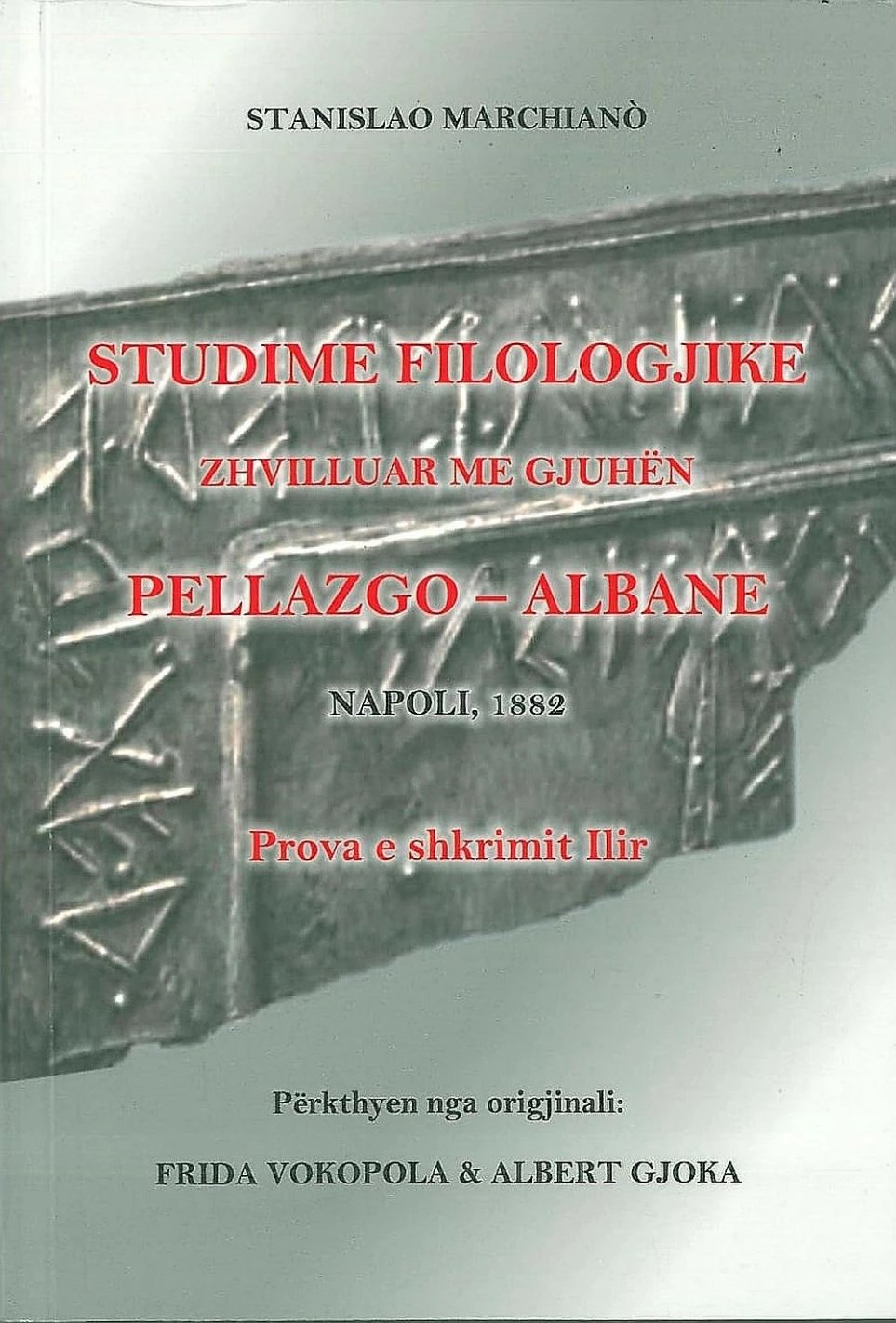 Studime Filologjike Zhvilluar Me Gjuhen Pellazgo Albane - Stanislao Marchiano