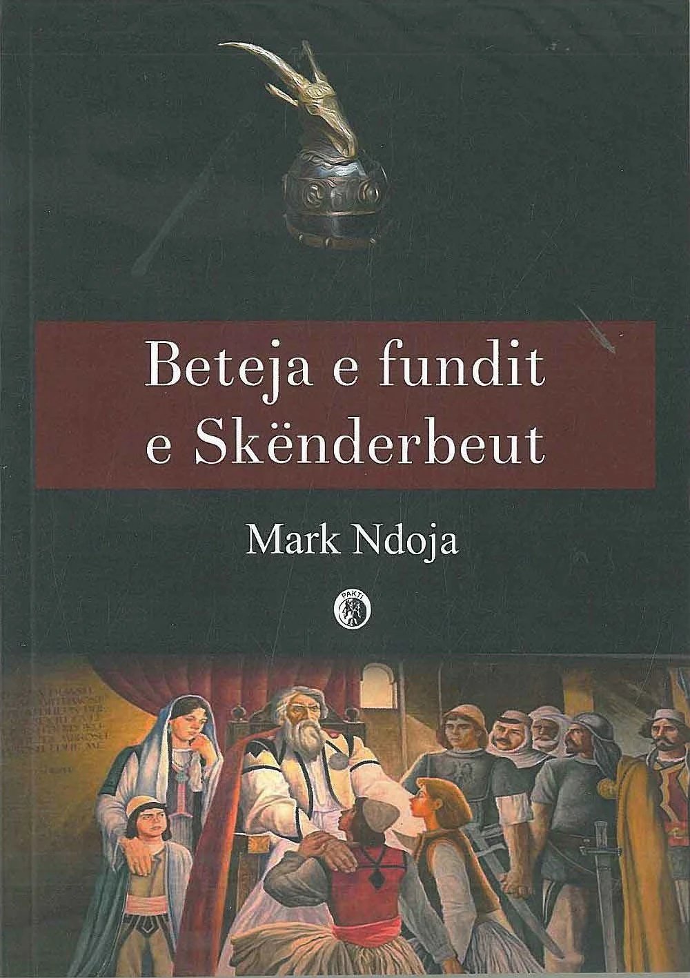Beteja E Fundit E Skenderbeut - Mark Ndoja
