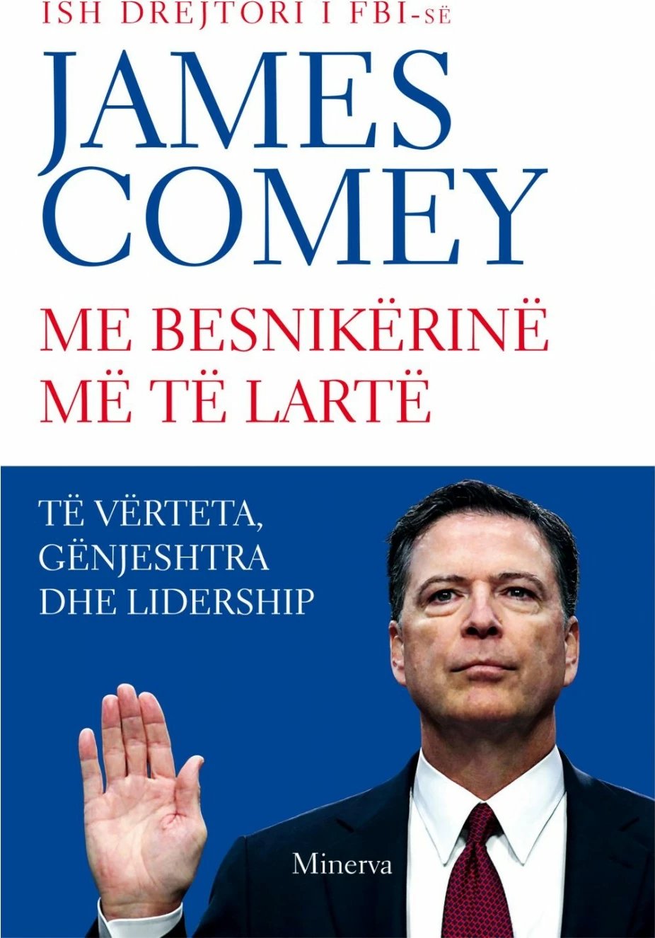 Me Besnikerine Me Te Larte - James Comey