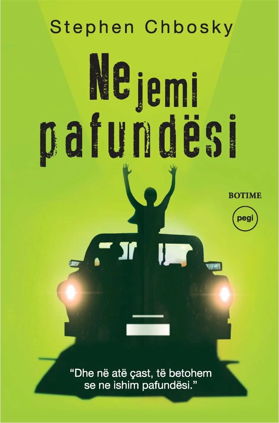 Ne Jemi Pafundesi - Stephen Chbosky