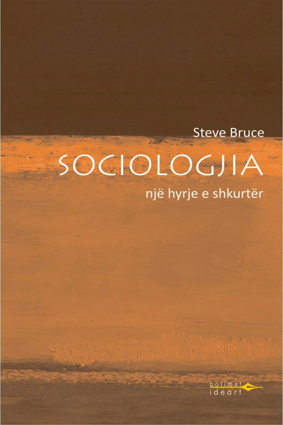 Sociologjia Nje Hyrje E Shkurter - Steve Bruce