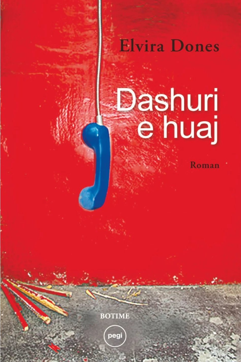 Dashuri E Huaj - Elvira Dones