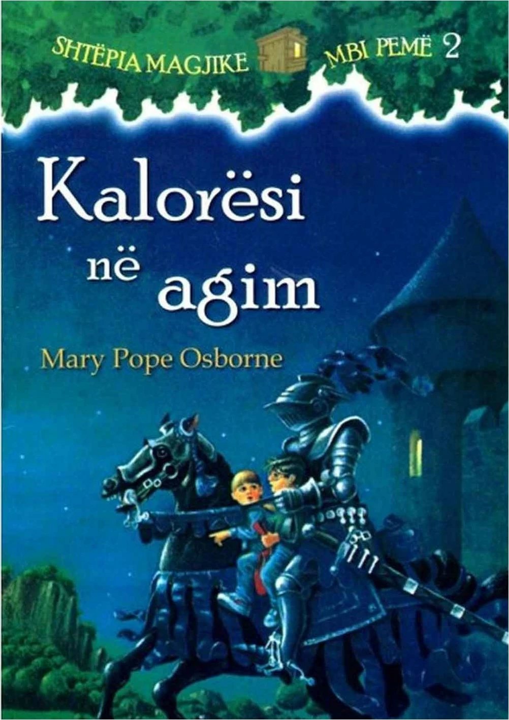 Kaloresi Ne Agim - Mary Pope Osborne