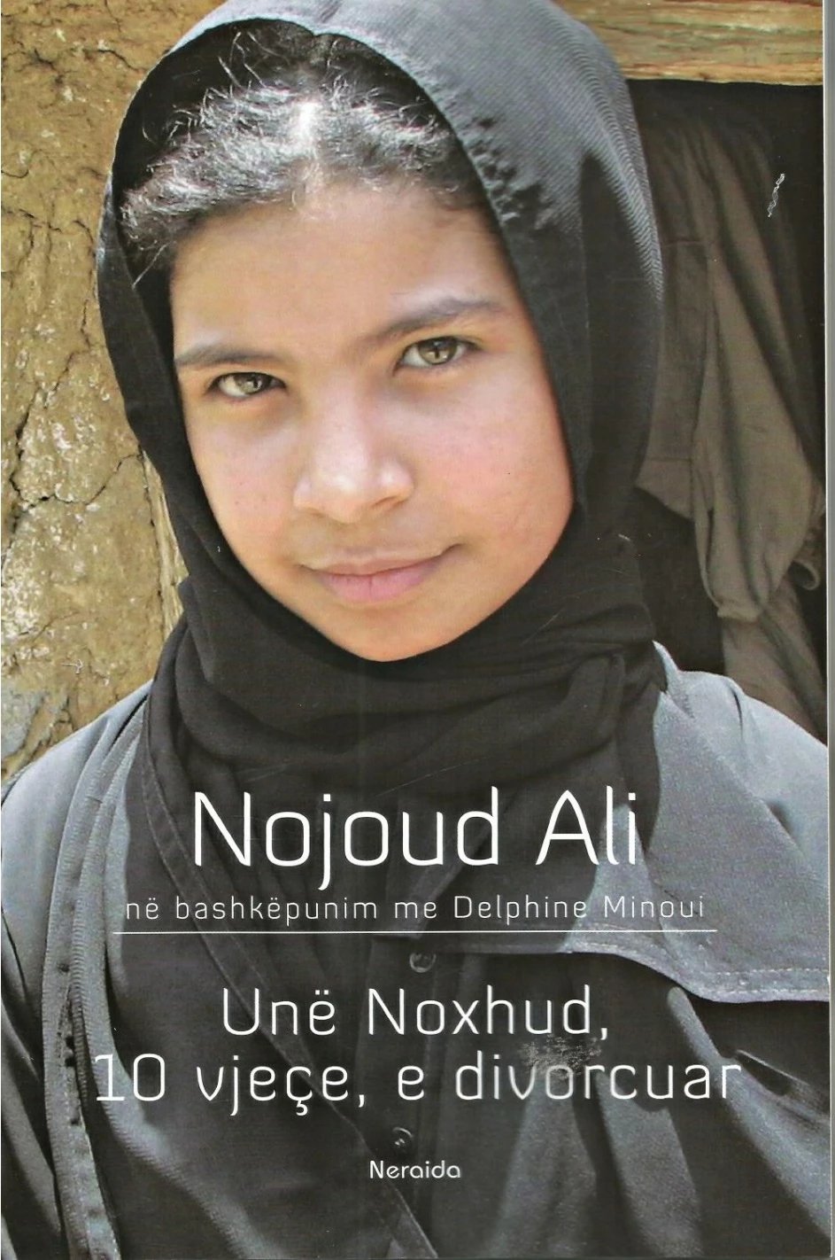 Une Noxhud 10 Vjece E Divorcuar - Nojoud Ali