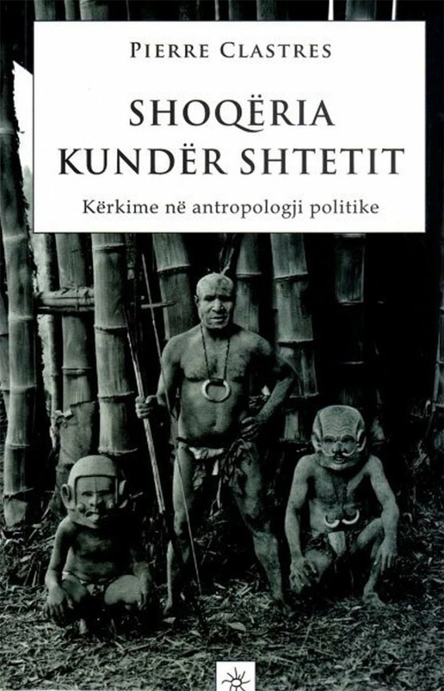 Shoqeria Kunder Shtetit - Pierre Clastres
