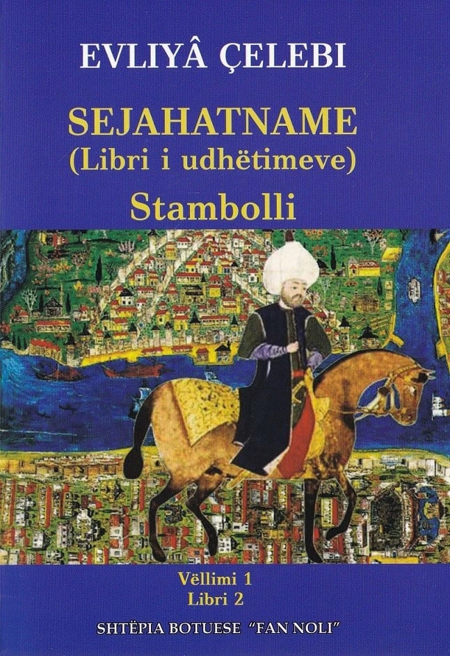 Sejahatname Libri I Udhetimeve Stambolli Ii - Evliya Celebi