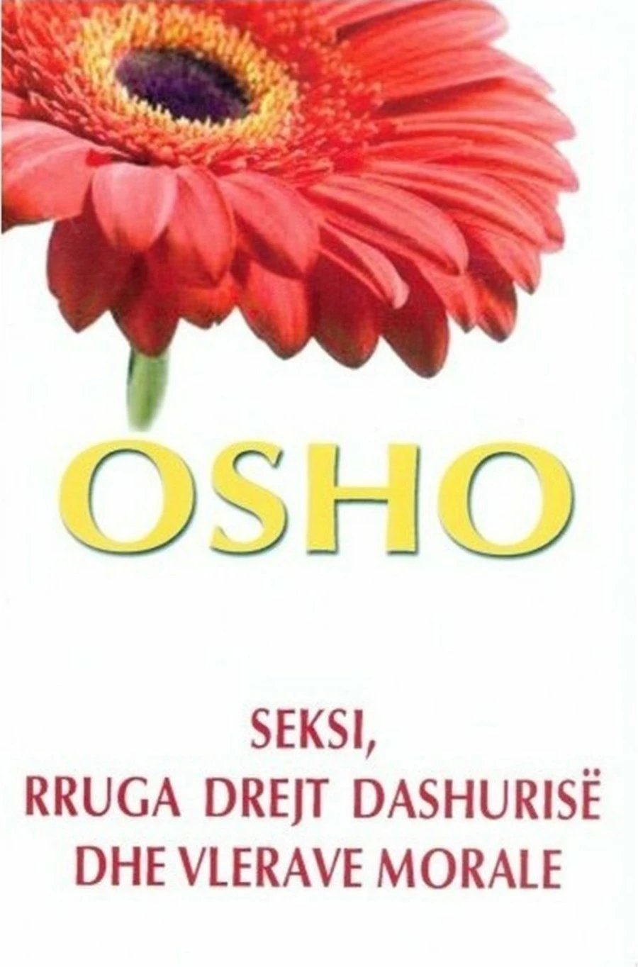 Seksi Rruga Drejt Dashurise Dhe Vlerave Morale - Osho Osho