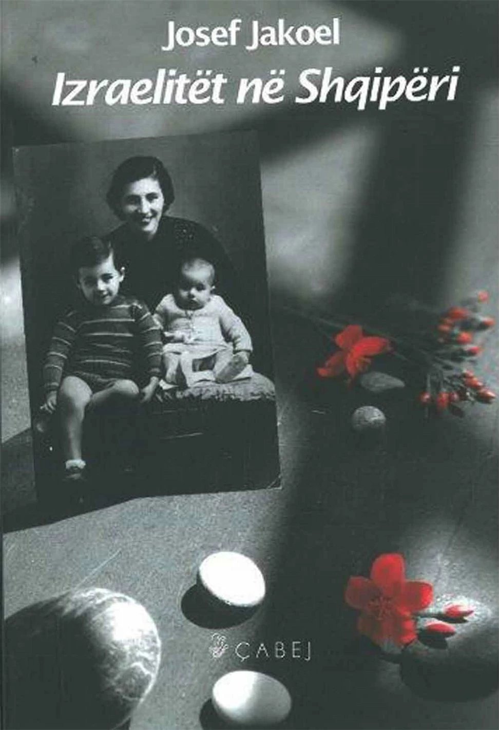 Izraelitet Ne Shqiperi - Josef Jakoel