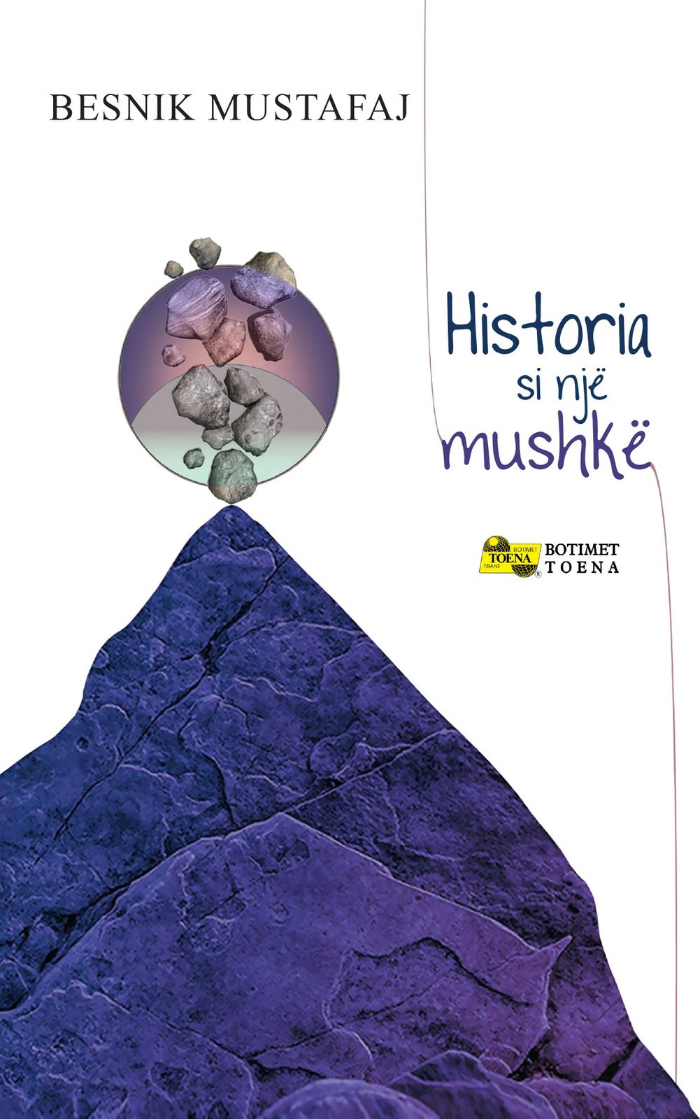 Historia Si Nje Mushke - Besnik Mustafaj